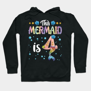 Kids This Mermaid Is 4 Years Old Birthday Girl 4Th Birthday Hoodie